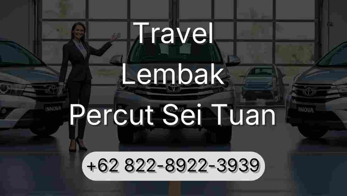 Travel Lembak Percut Sei Tuan