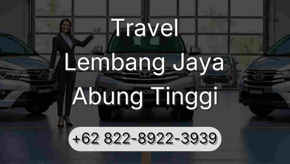 Travel Lembang Jaya Abung Tinggi