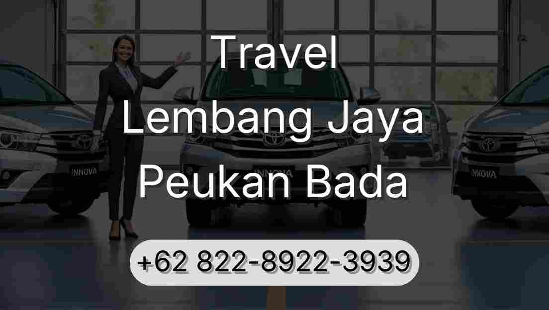 Travel Lembang Jaya Peukan Bada