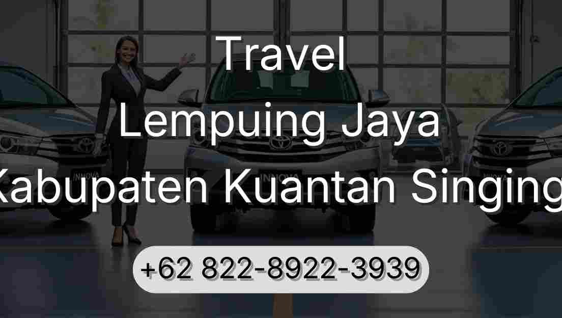 Travel Lempuing Jaya Kabupaten Kuantan Singingi