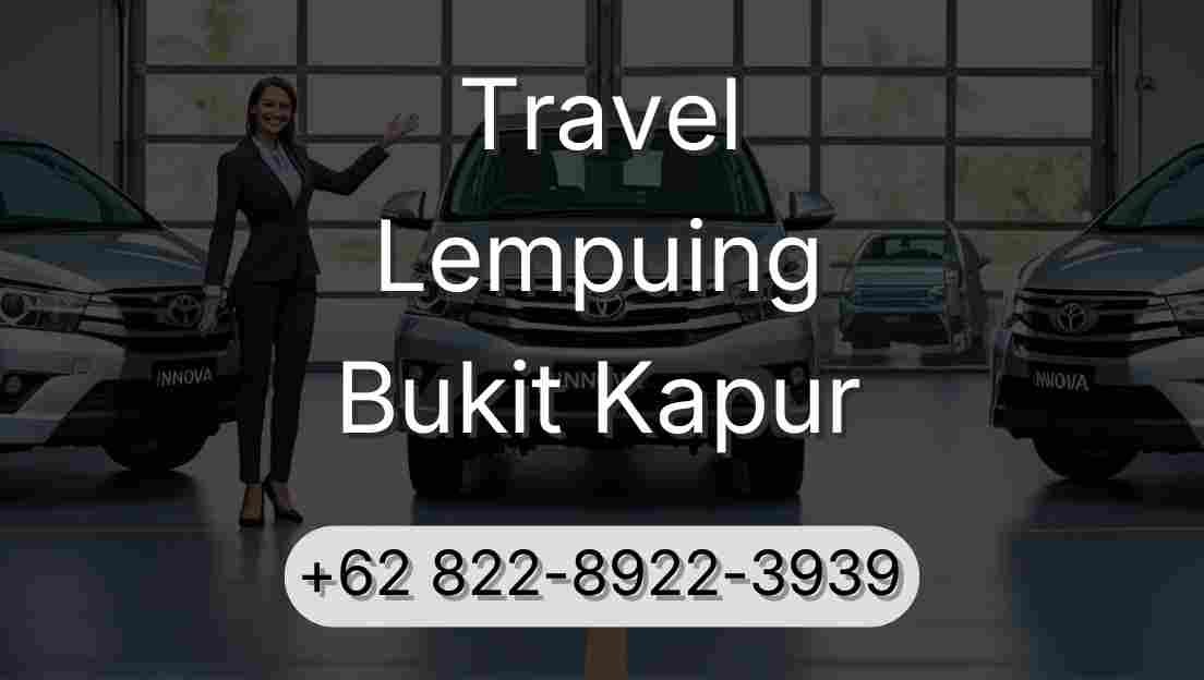 Travel Lempuing Bukit Kapur