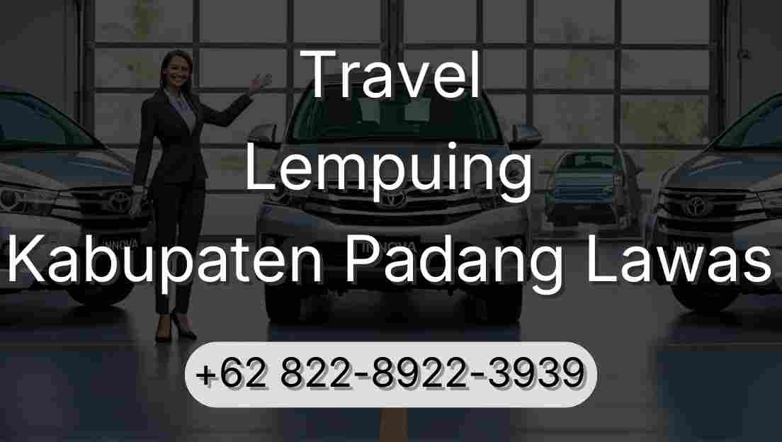 Travel Lempuing Kabupaten Padang Lawas