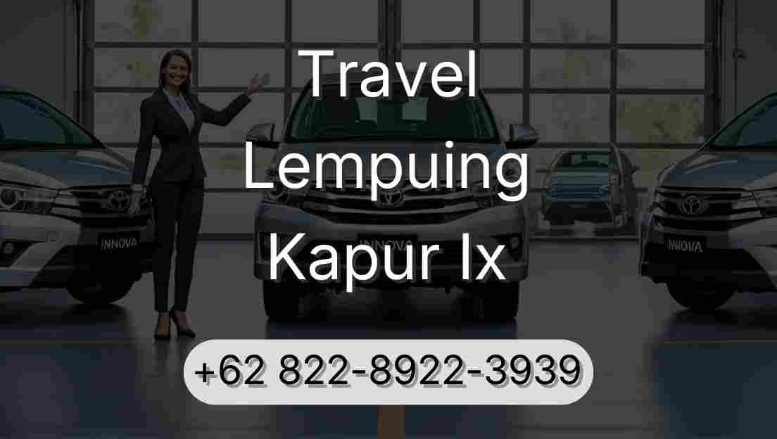 Travel Lempuing Kapur Ix