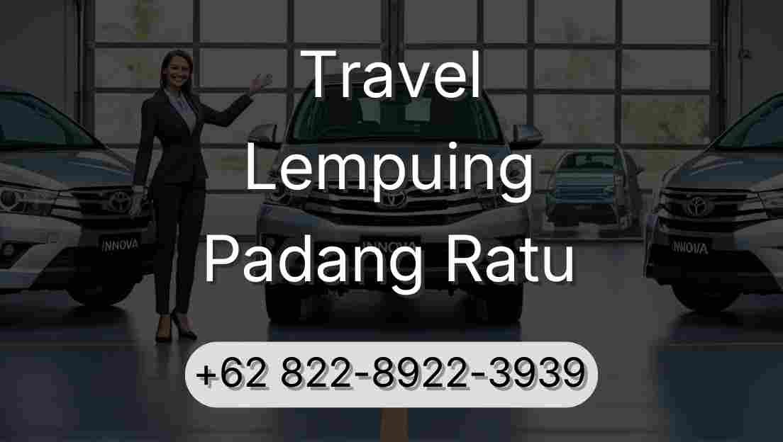 Travel Lempuing Padang Ratu