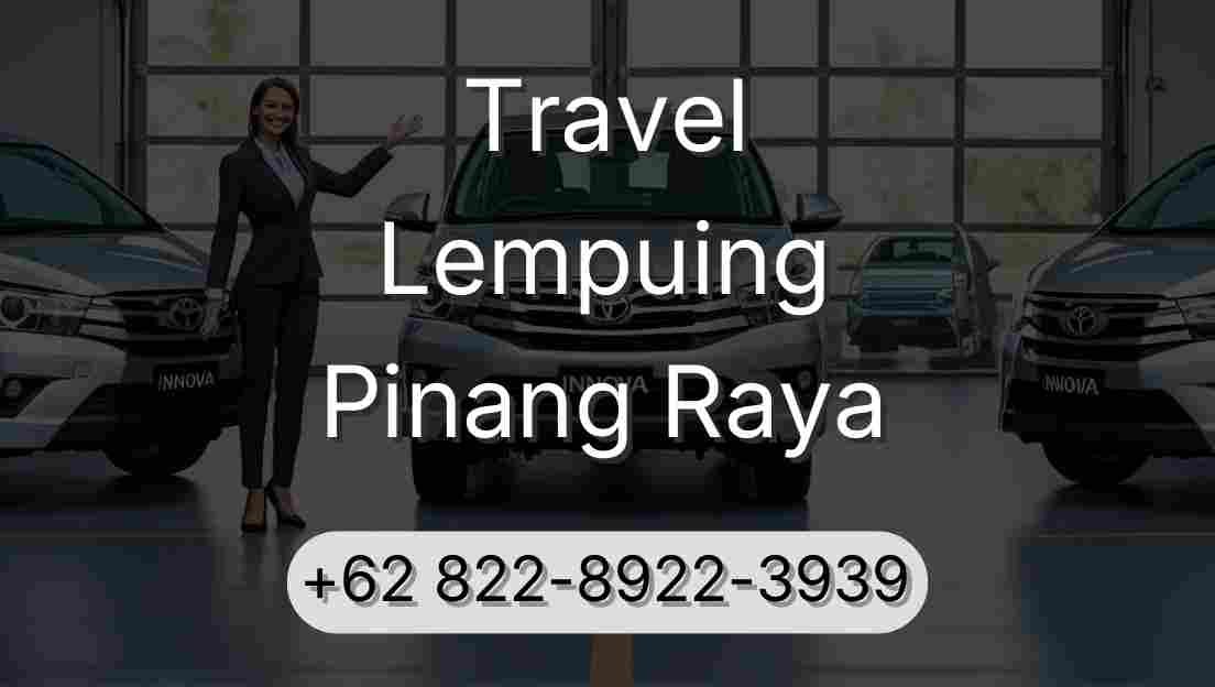 Travel Lempuing Pinang Raya