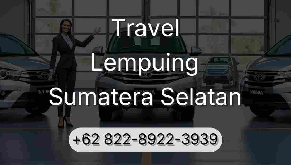 Travel Lempuing Sumatera Selatan