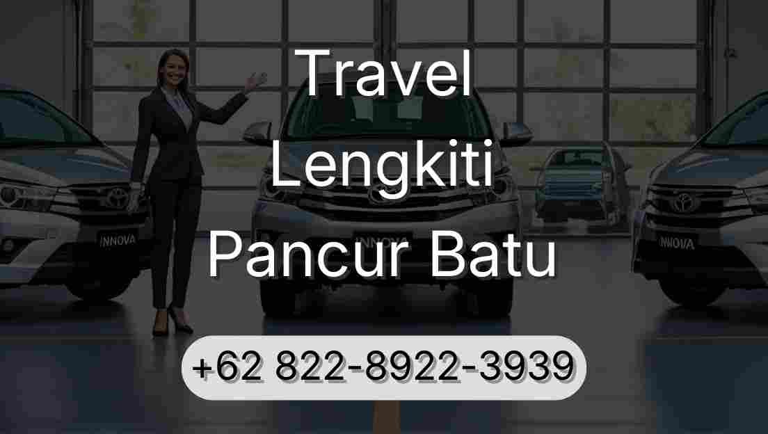 Travel Lengkiti Pancur Batu
