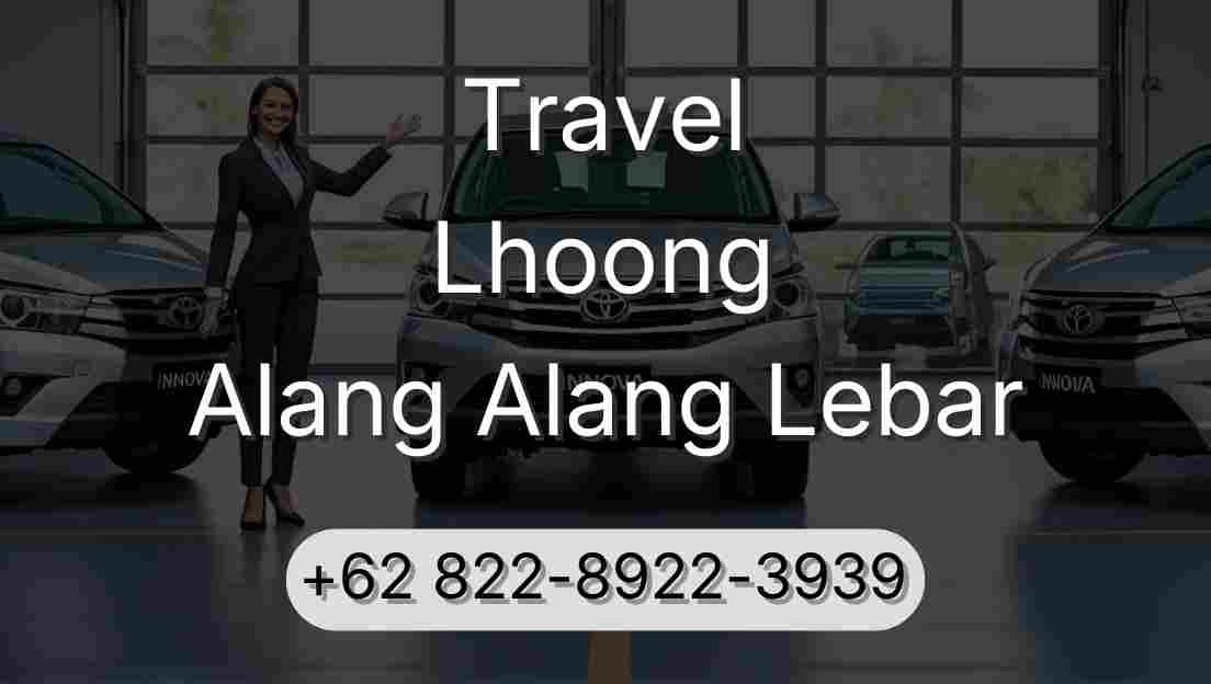 Travel Lhoong Alang Alang Lebar