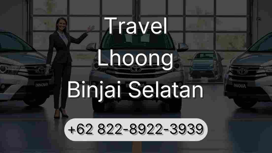 Travel Lhoong Binjai Selatan