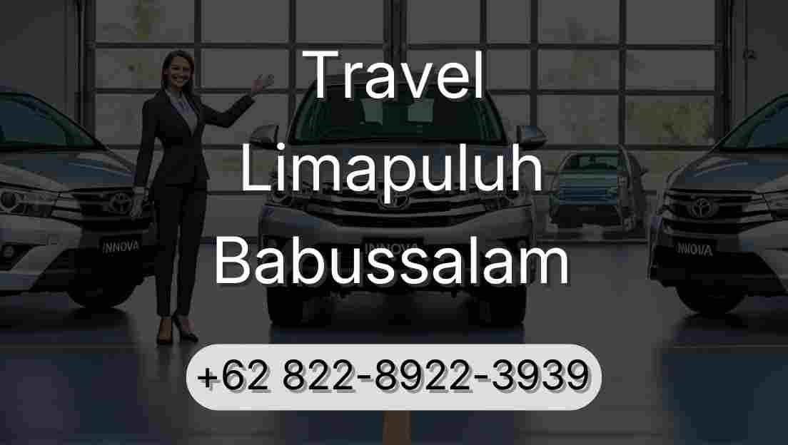 Travel Limapuluh Babussalam