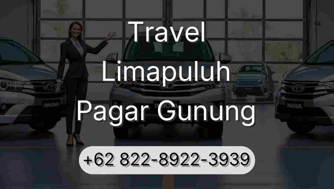 Travel Limapuluh Pagar Gunung