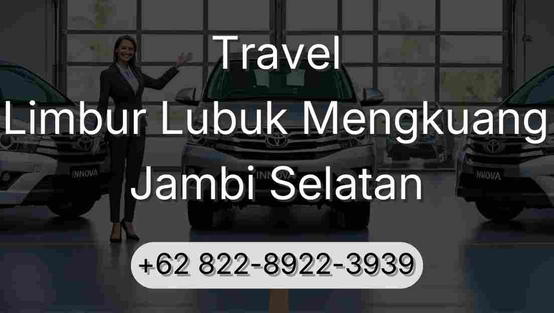 Travel Limbur Lubuk Mengkuang Jambi Selatan