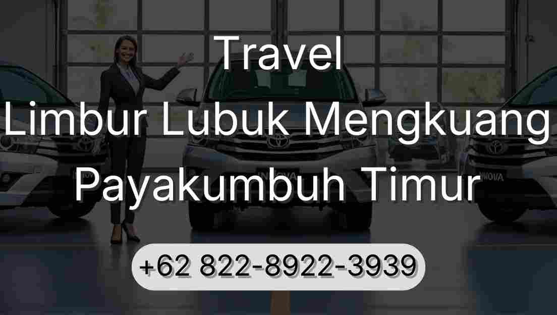 Travel Limbur Lubuk Mengkuang Payakumbuh Timur