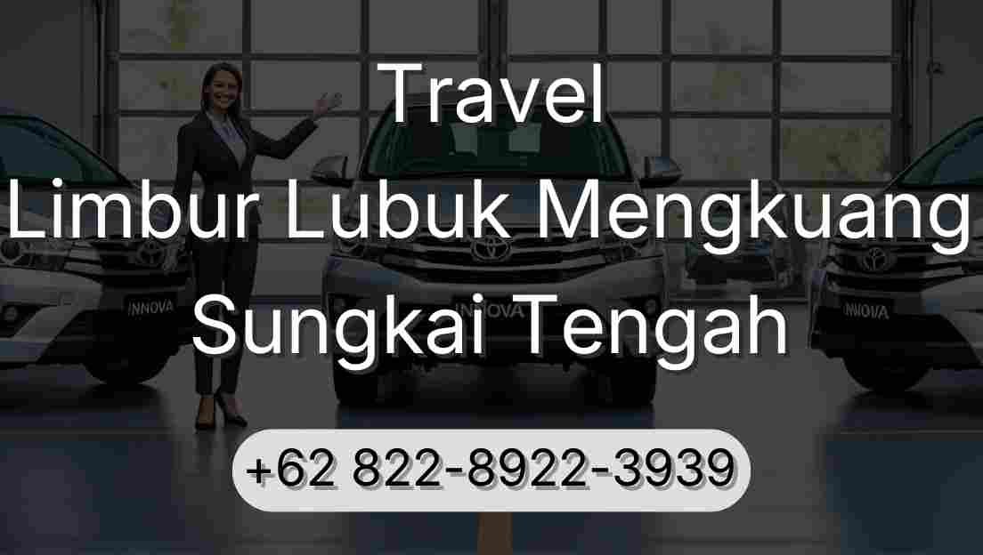 Travel Limbur Lubuk Mengkuang Sungkai Tengah