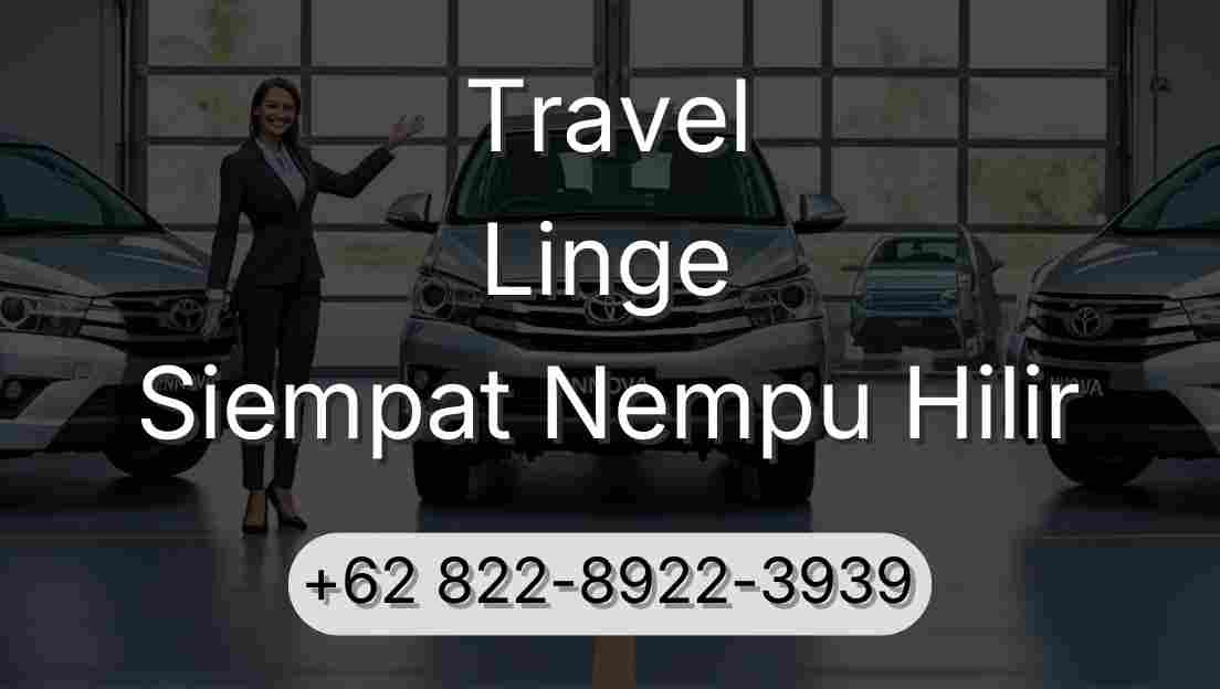Travel Linge Siempat Nempu Hilir