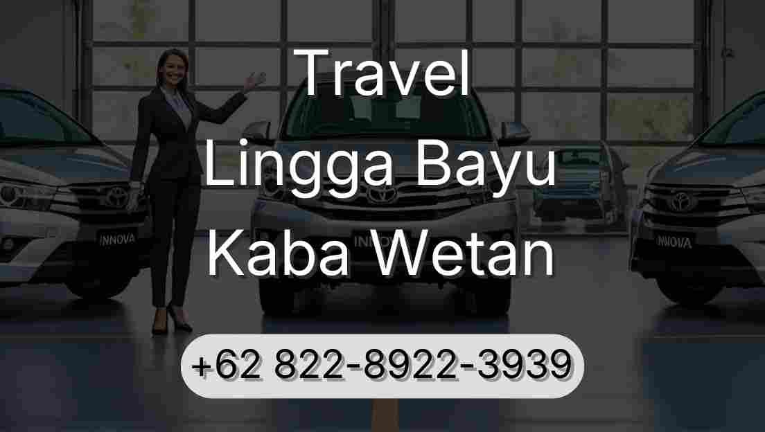Travel Lingga Bayu Kaba Wetan