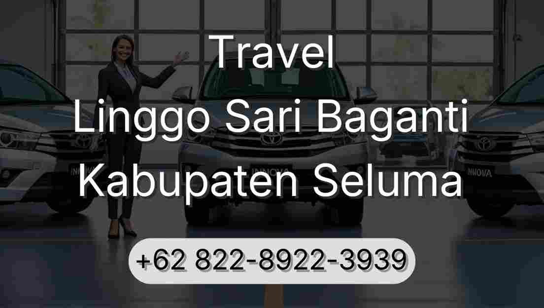 Travel Linggo Sari Baganti Kabupaten Seluma