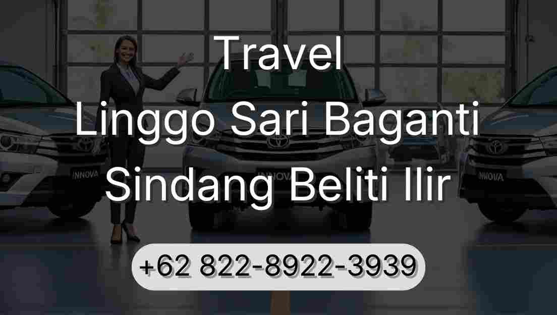 Travel Linggo Sari Baganti Sindang Beliti Ilir