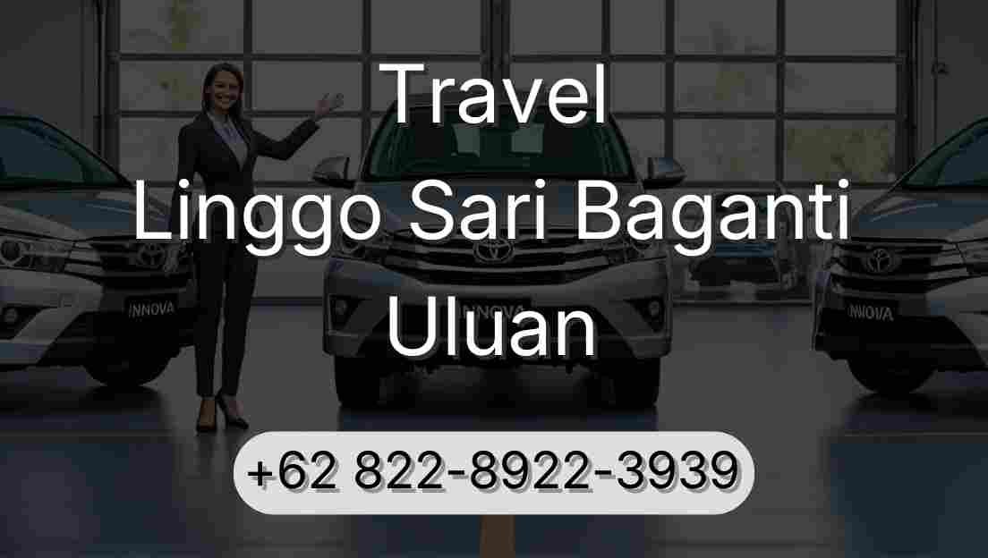 Travel Linggo Sari Baganti Uluan