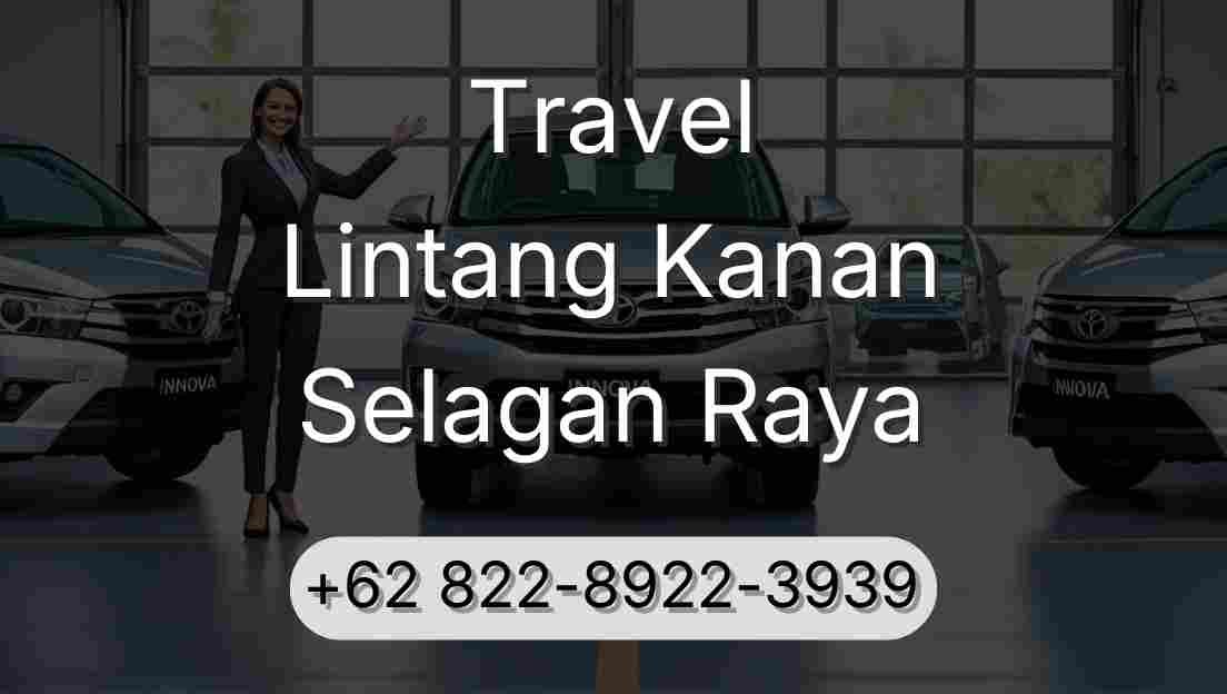 Travel Lintang Kanan Selagan Raya