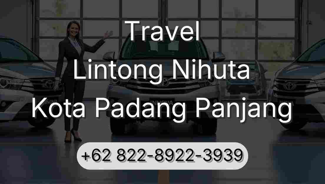 Travel Lintong Nihuta Kota Padang Panjang