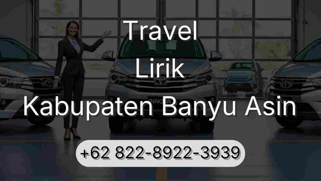 Travel Lirik Kabupaten Banyu Asin
