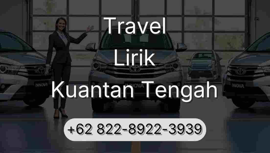 Travel Lirik Kuantan Tengah