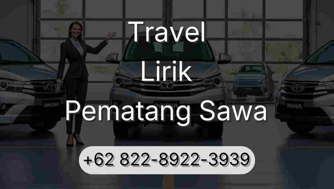 Travel Lirik Pematang Sawa