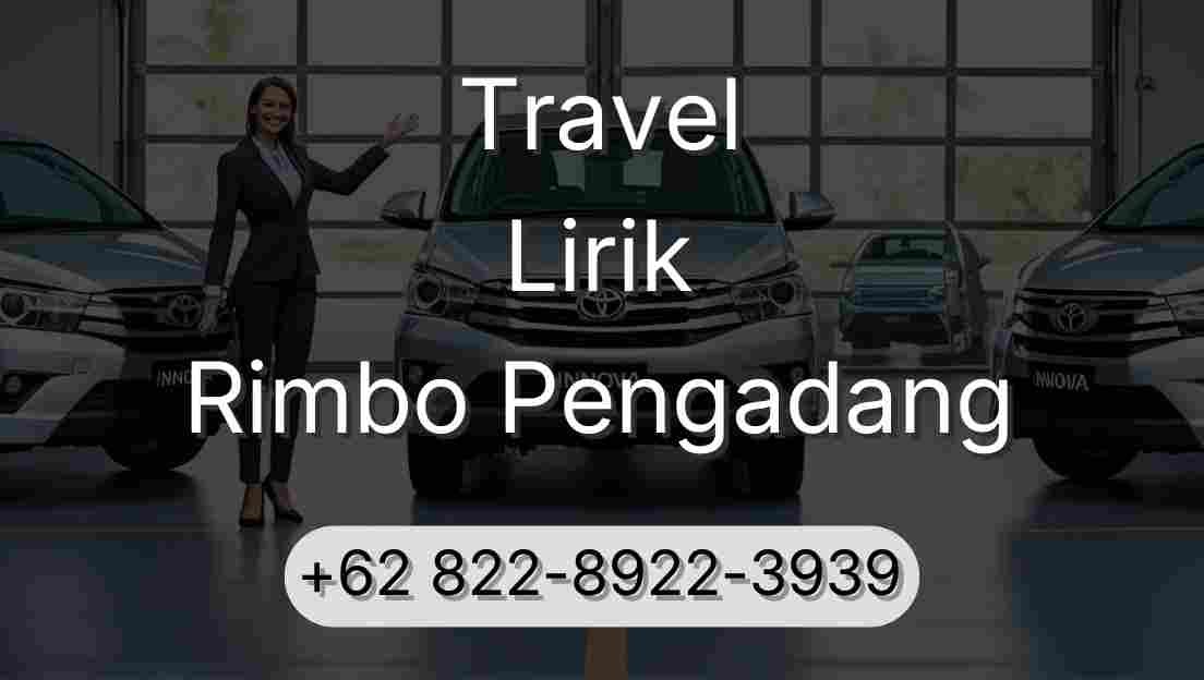 Travel Lirik Rimbo Pengadang