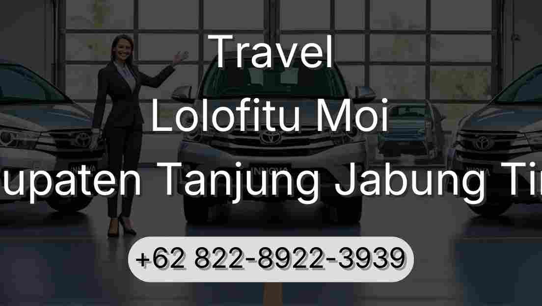 Travel Lolofitu Moi Kabupaten Tanjung Jabung Timur