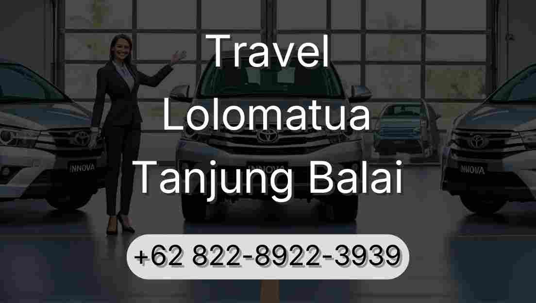 Travel Lolomatua Tanjung Balai