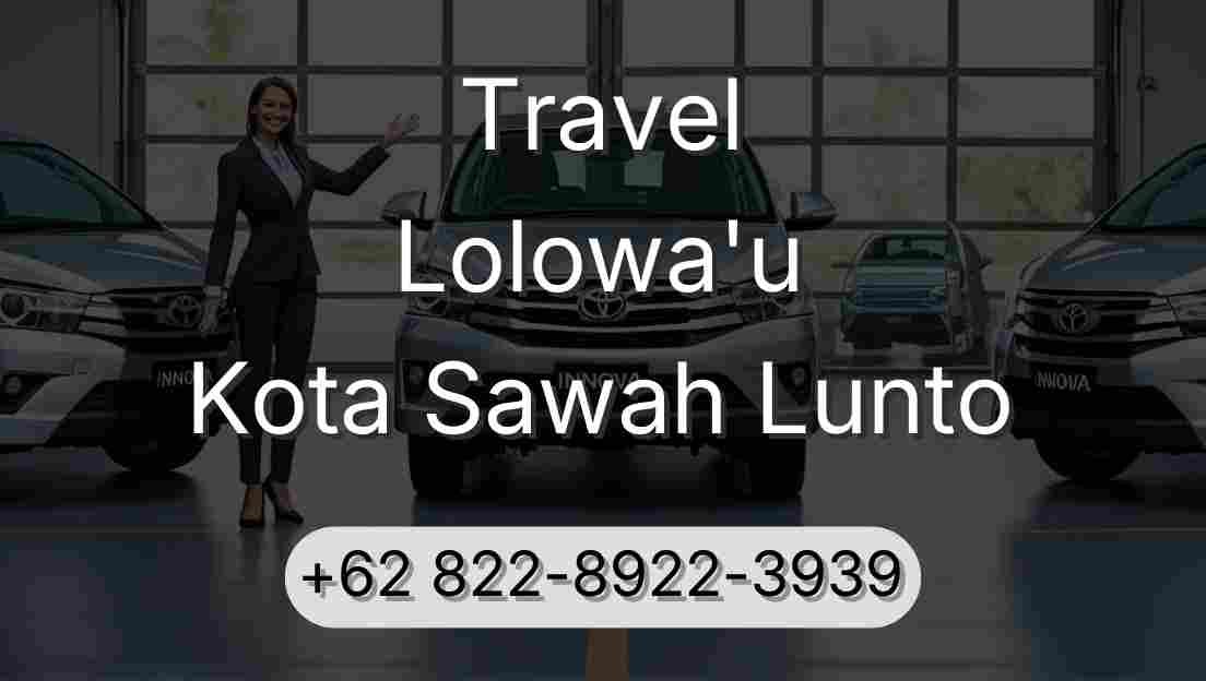 Travel Lolowa'u Kota Sawah Lunto