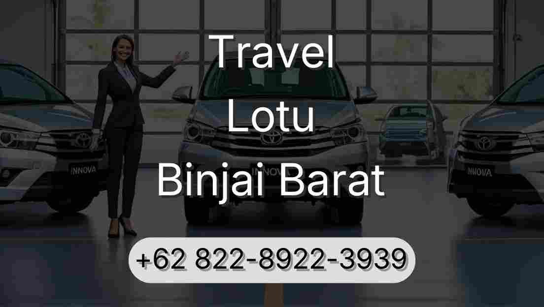 Travel Lotu Binjai Barat