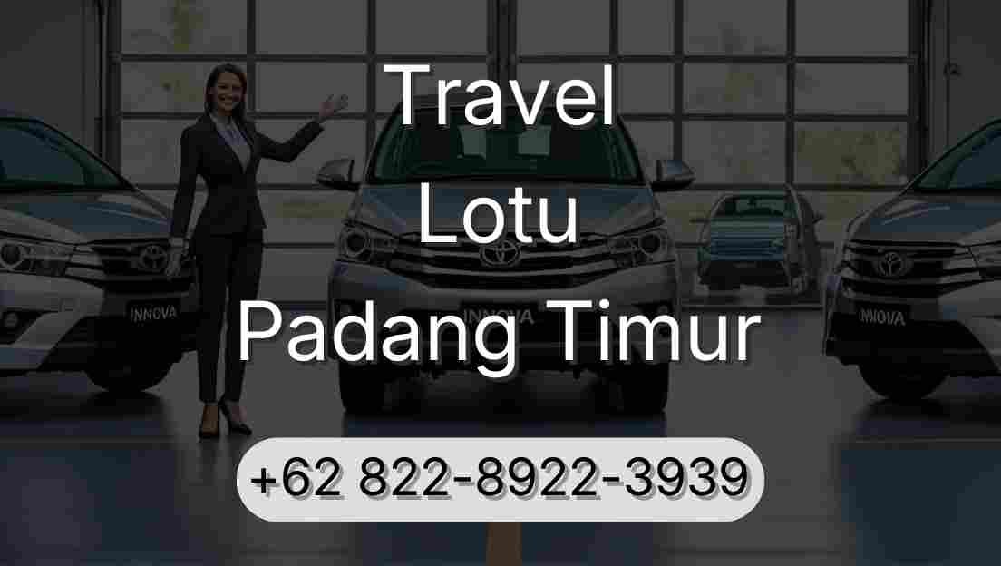 Travel Lotu Padang Timur