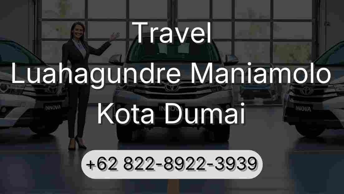 Travel Luahagundre Maniamolo Kota Dumai
