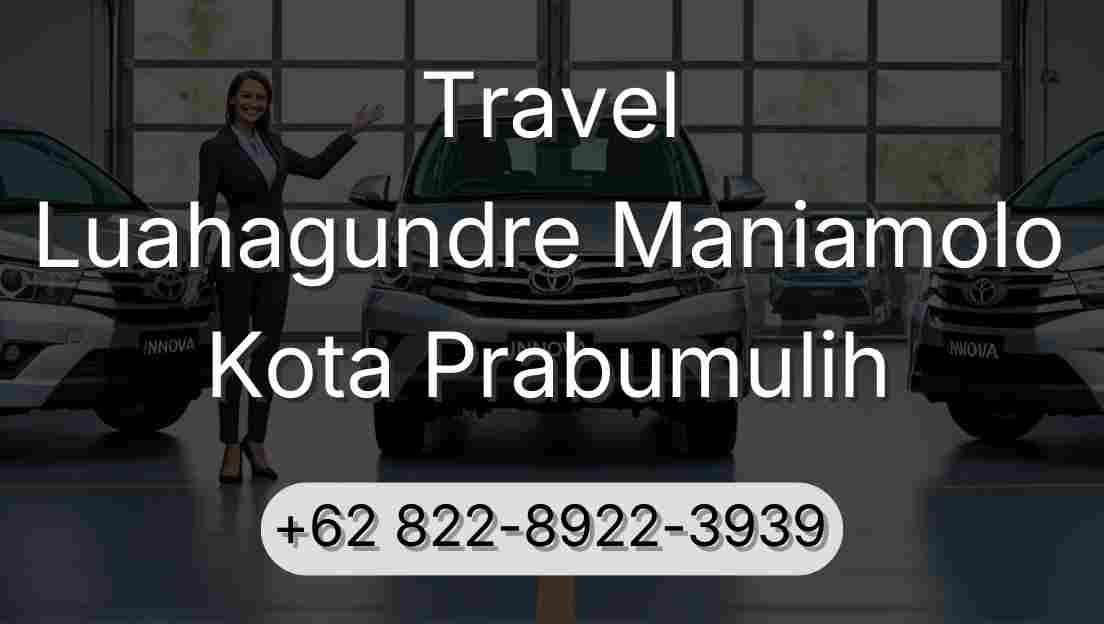 Travel Luahagundre Maniamolo Kota Prabumulih