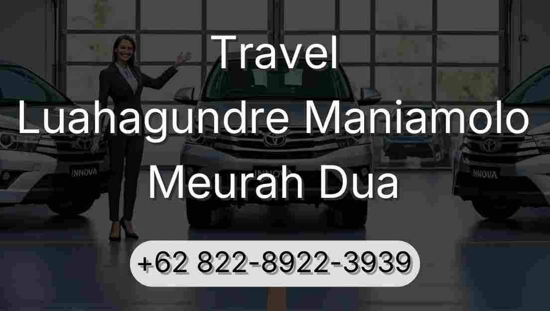 Travel Luahagundre Maniamolo Meurah Dua