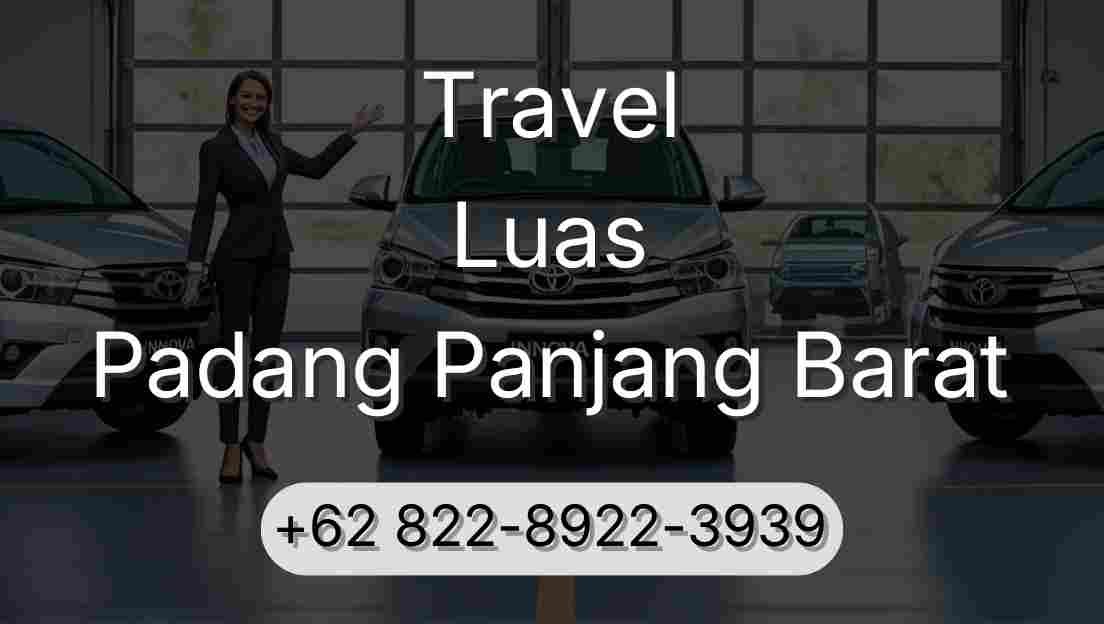 Travel Luas Padang Panjang Barat