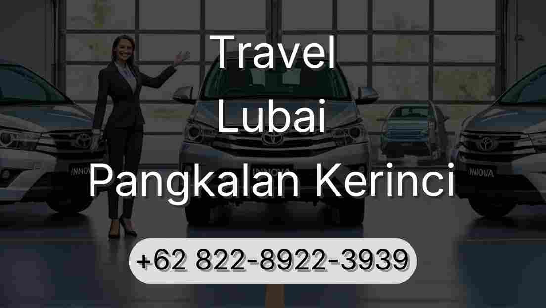 Travel Lubai Pangkalan Kerinci