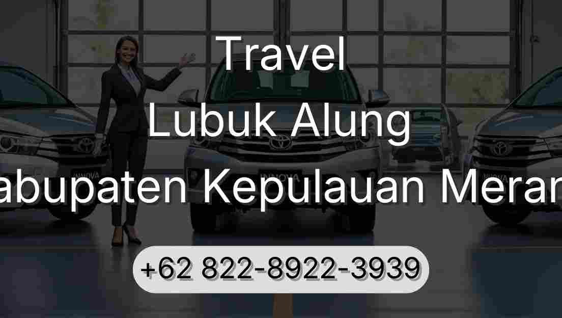 Travel Lubuk Alung Kabupaten Kepulauan Meranti