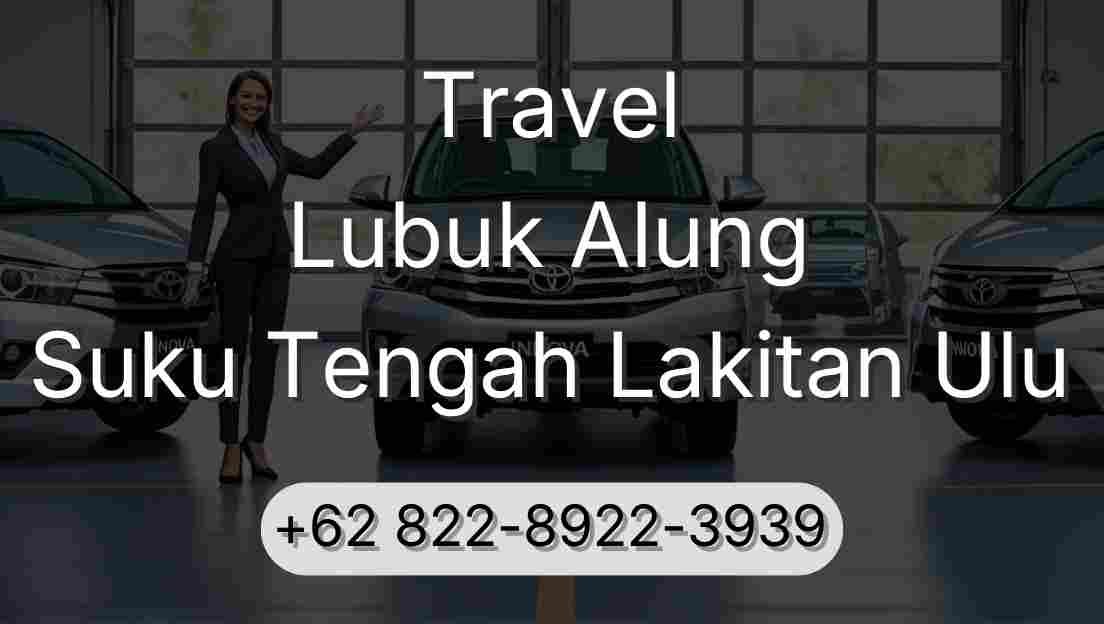 Travel Lubuk Alung Suku Tengah Lakitan Ulu