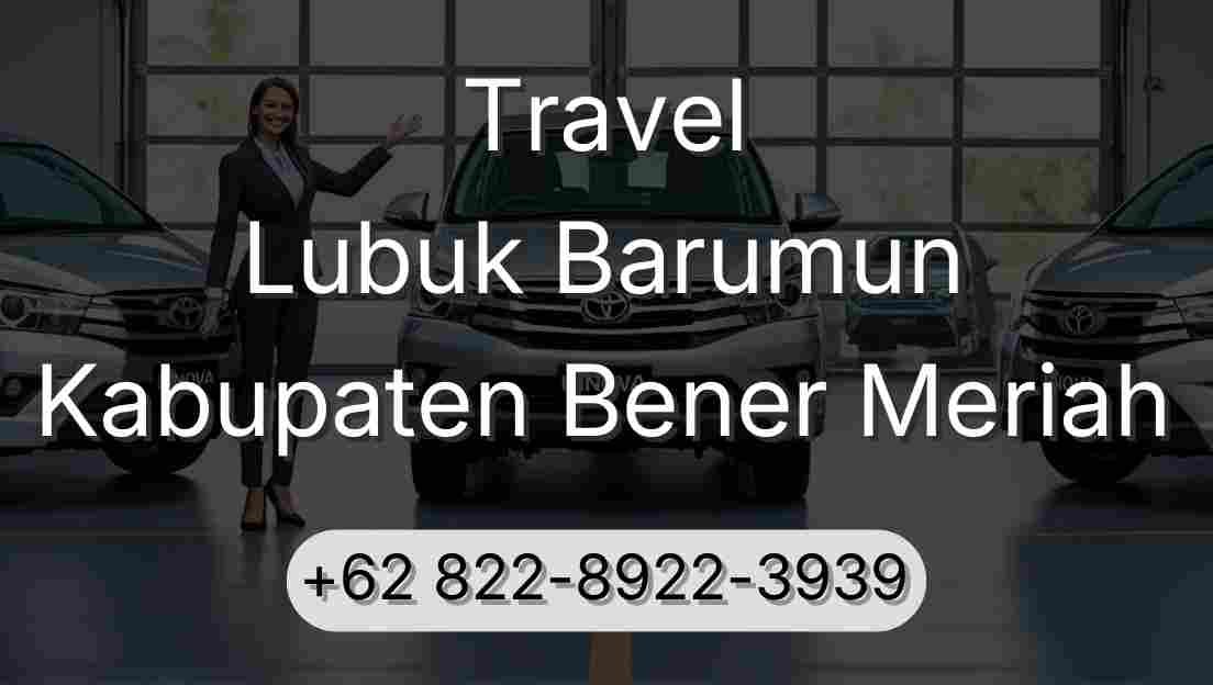 Travel Lubuk Barumun Kabupaten Bener Meriah