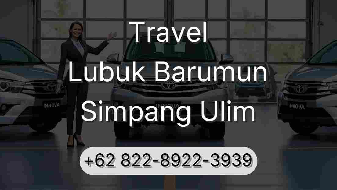 Travel Lubuk Barumun Simpang Ulim