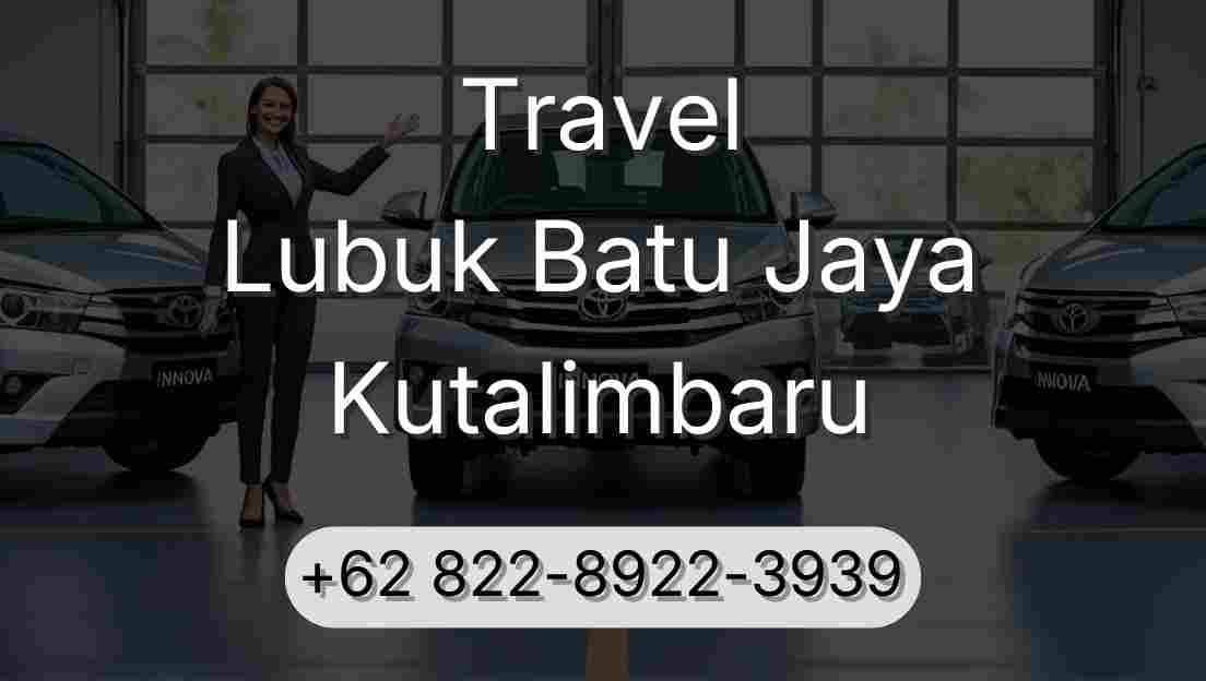 Travel Lubuk Batu Jaya Kutalimbaru