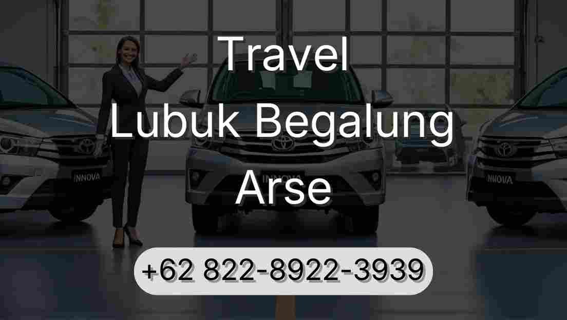Travel Lubuk Begalung Arse