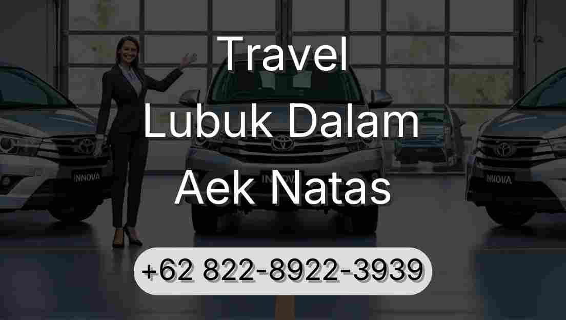 Travel Lubuk Dalam Aek Natas