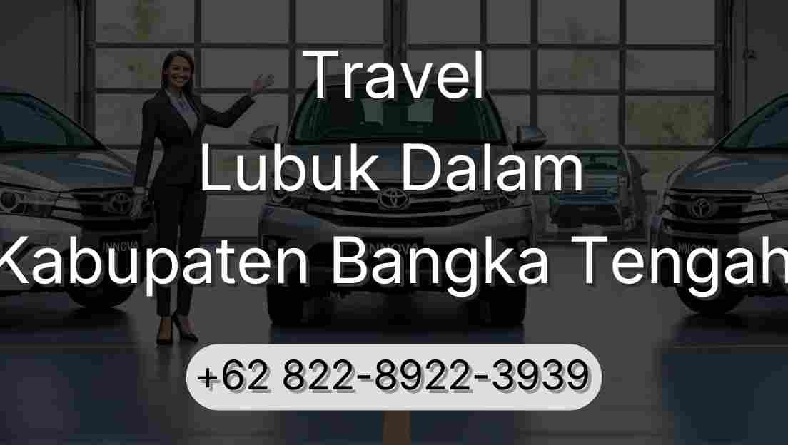 Travel Lubuk Dalam Kabupaten Bangka Tengah