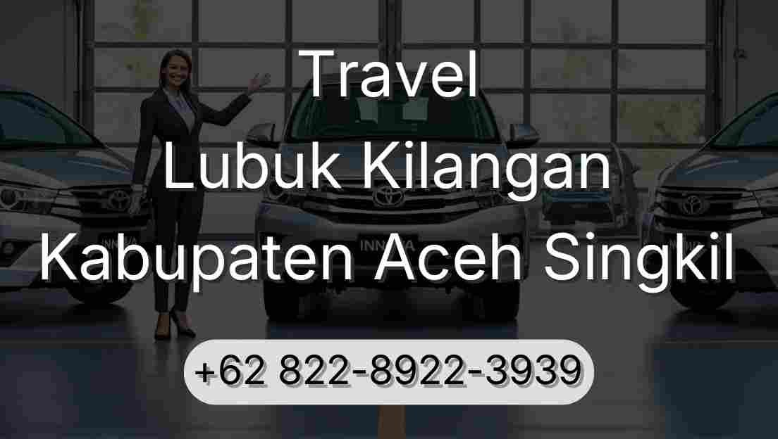 Travel Lubuk Kilangan Kabupaten Aceh Singkil