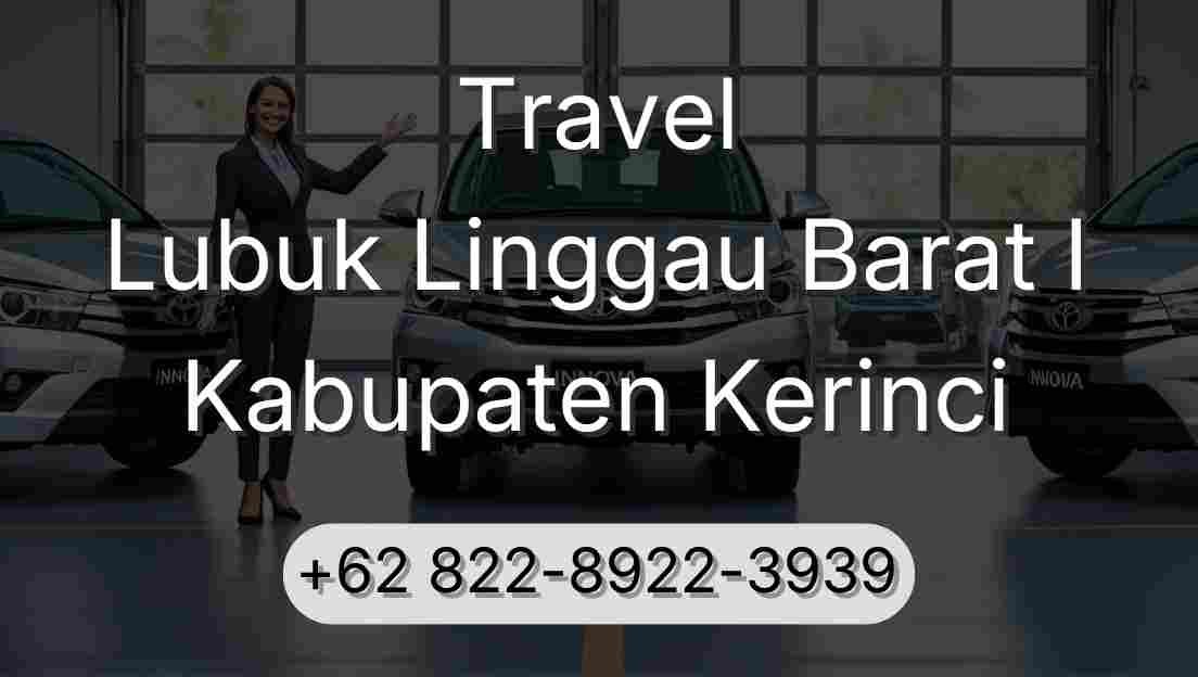 Travel Lubuk Linggau Barat I Kabupaten Kerinci