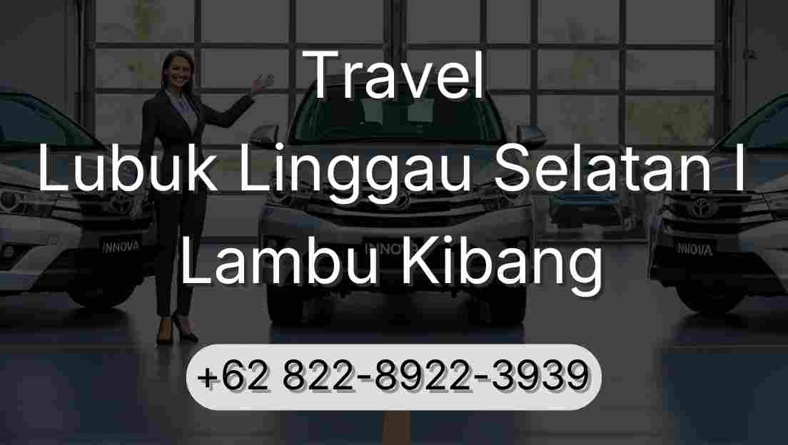 Travel Lubuk Linggau Selatan I Lambu Kibang